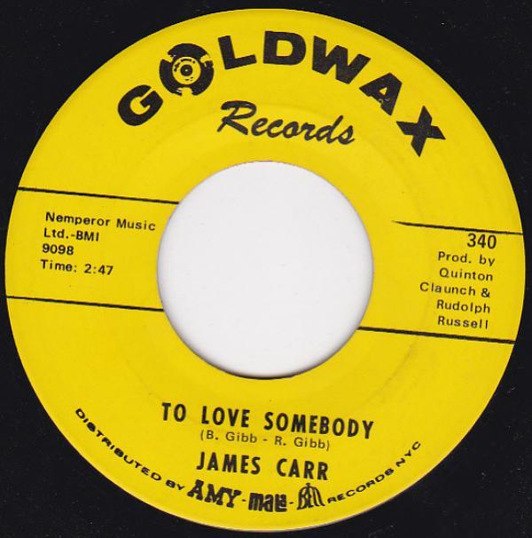 James Carr - To Love Somebody / These Ain't Raindrops
