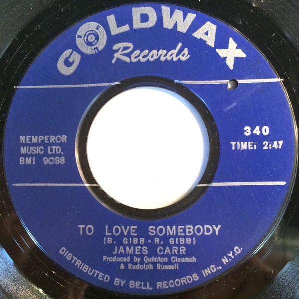 James Carr - To Love Somebody / These Ain't Raindrops
