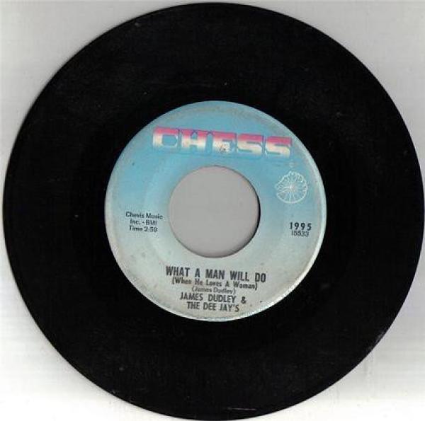James Dudley & The Dee Jay's - What A Man Will Do (When He Loves A Woman) / Have Faith