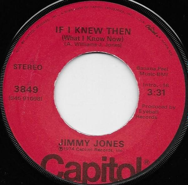 James L. Jones - If I Knew Then (What I Know Now)