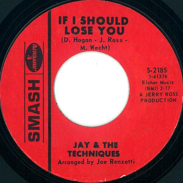 Jay & The Techniques - If I Should Lose You