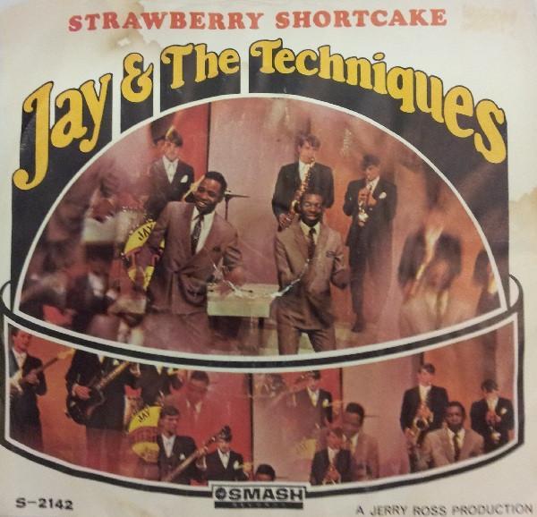 Jay & The Techniques - Strawberry Shortcake / Still (In Love With You)