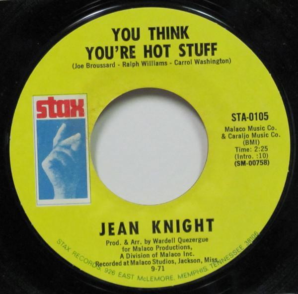 Jean Knight - You Think You're Hot Stuff / Don't Talk About Jody