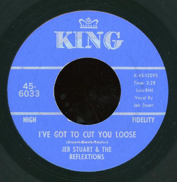 Jeb Stuart & The Reflextions - I've Got To Cut You Loose / Sitba