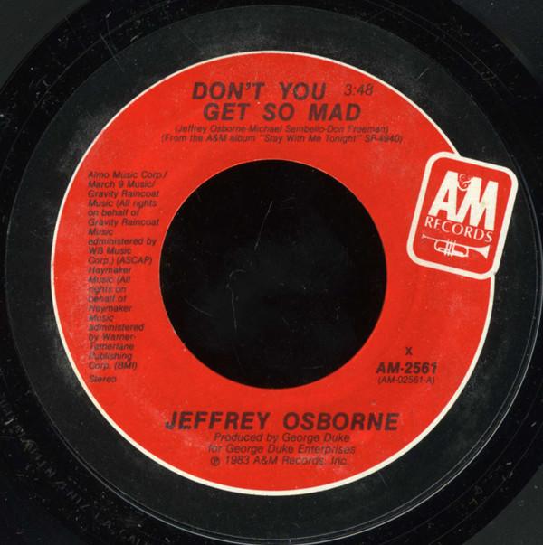 Jeffrey Osborne - Don't You Get So Mad