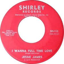 Jesse James (2) - I Wanna Full Time Love / I Gotta Little Girl