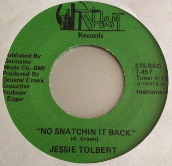 Jessie Tolbert - No Snatchin It Back