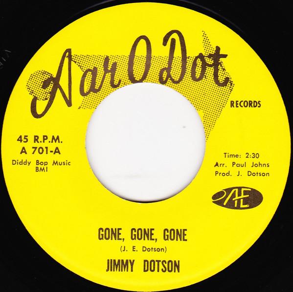 Jimmy Dotson - Gone, Gone, Gone