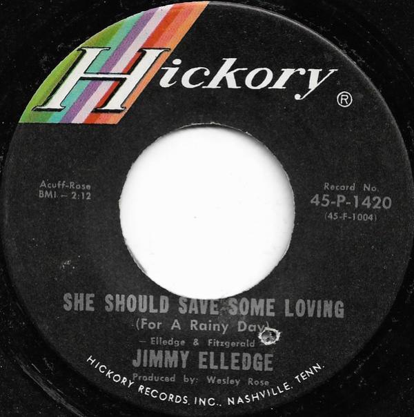 Jimmy Elledge - She Should Save Some Loving (For A Rainy Day)