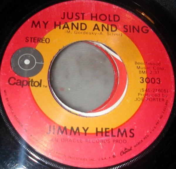 Jimmy Helms - Just Hold My Hand And Sing / The Only Thing That Matters