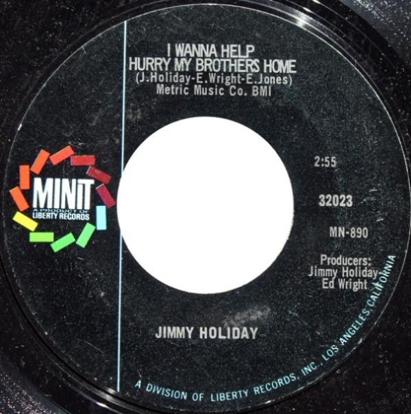 Jimmy Holiday - I Wanna Help Hurry My Brothers Home