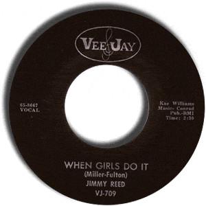Jimmy Reed - When Girls Do It