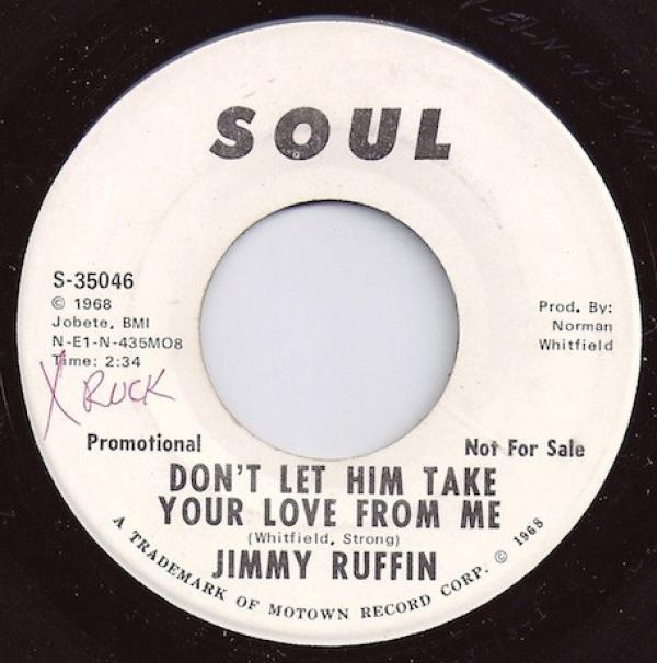 Jimmy Ruffin - Don't Let Him Take Your Love From Me