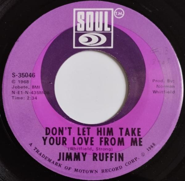 Jimmy Ruffin - Don't Let Him Take Your Love From Me