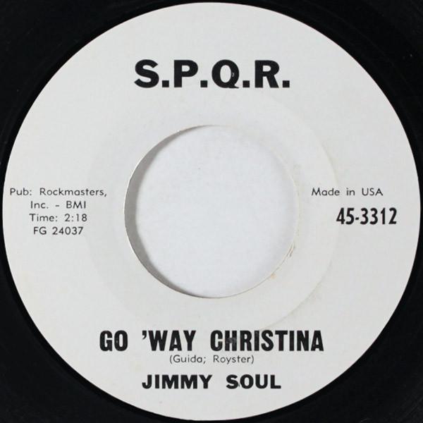 Jimmy Soul - Go 'Way Christina / Everybody's Gone Ape