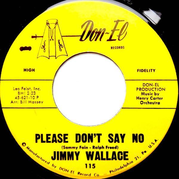 Jimmy Wallace (3) - Please Don't Say No / The Meaning of Love