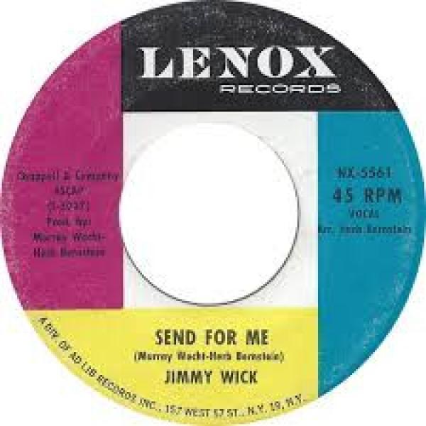 Jimmy Wick - Send For Me / It's All Over Now