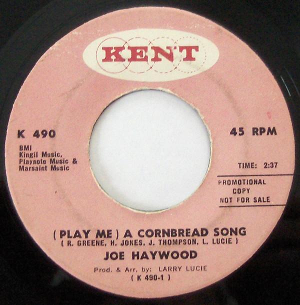 Joe Haywood - (Play Me) A Cornbread Song