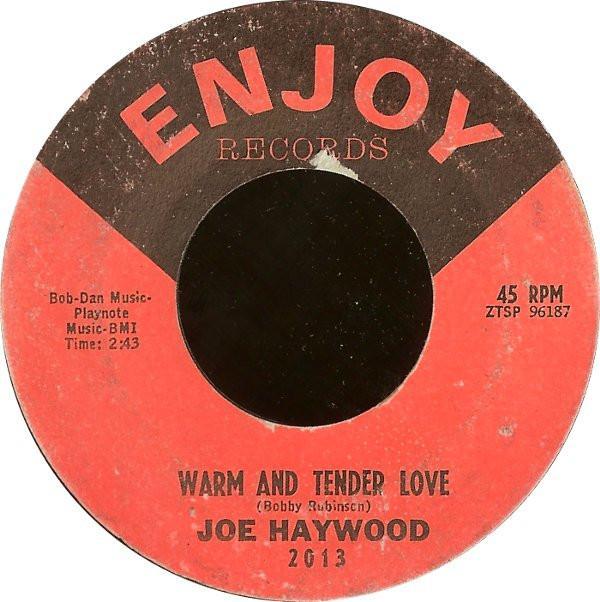 Joe Haywood - Warm And Tender Love / I Would If I Could