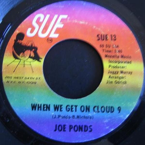 Joe Ponds - When We Get On Cloud 9 / Don't Let My Love Pass You By
