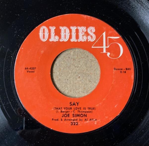 Joe Simon - Say (That Your Love Is True) / My Aorable One