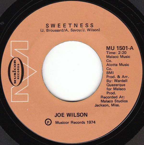 Joe Wilson (5) - Sweetness / When A Man Cries