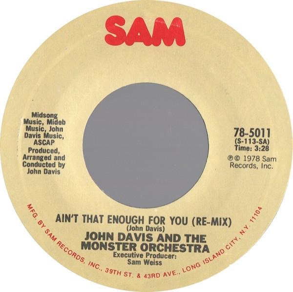 John Davis & The Monster Orchestra - Ain't That Enough For You (Remix) / Disco Fever