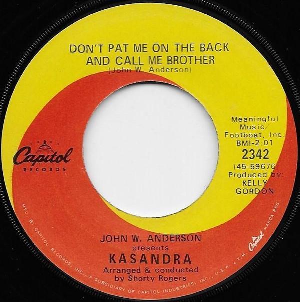 John W. Anderson, John Kasandra - Don't Pat Me On The Back And Call Me Brother