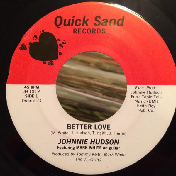 Johnnie Hudson - Better Love / Girl, You Should Have Known