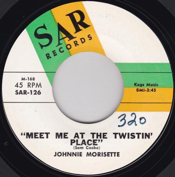 Johnnie Morisette - Meet Me At The Twistin' Place / Anytime, Anyplace, Anywhere