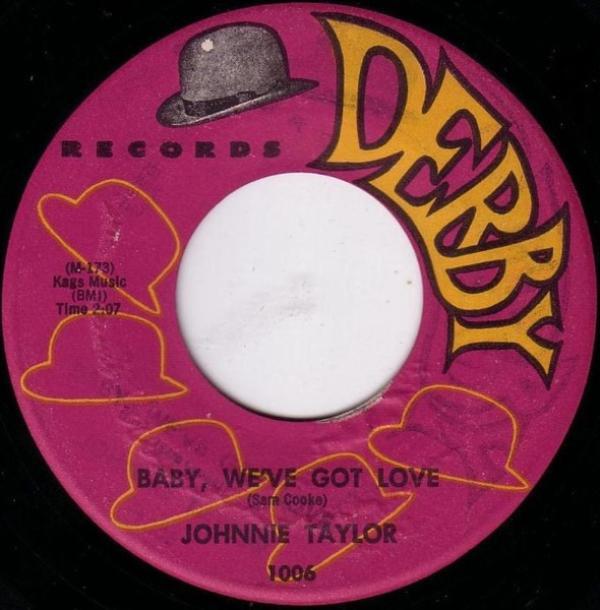 Johnnie Taylor - Baby, We've Got Love / (I'll Always Be) In Love With You