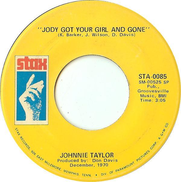 Johnnie Taylor - Jody Got Your Girl And Gone / A Fool Like Me