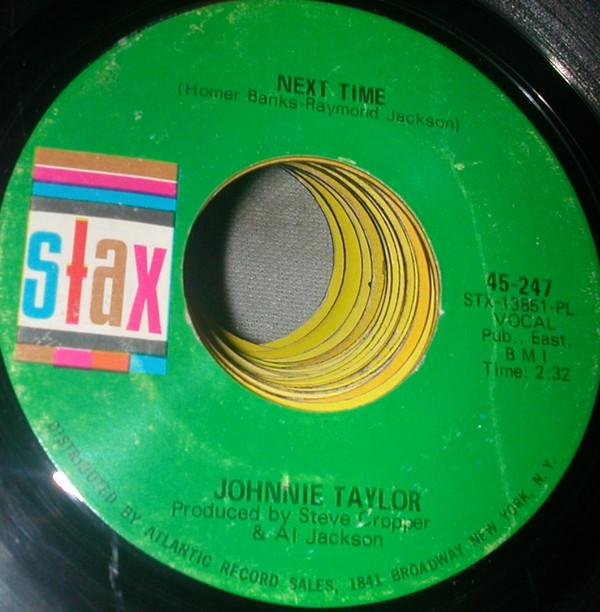 Johnnie Taylor - Next Time / Sundown