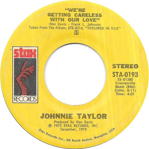 Johnnie Taylor - We're Getting Careless With Our Love