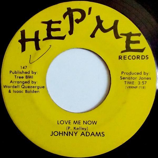 Johnny Adams - Love Me Now / I Only Wanna Be With You