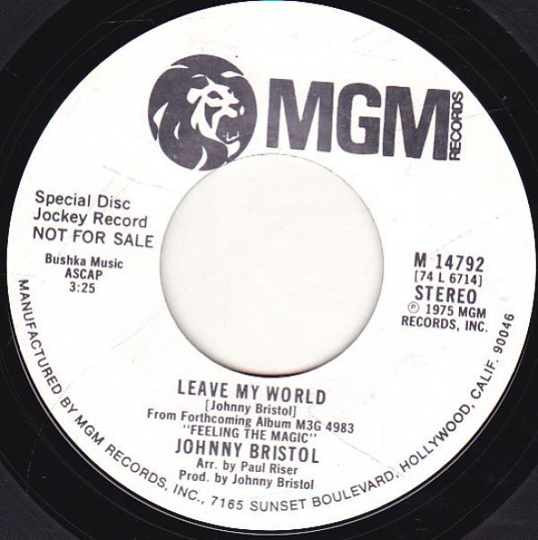 Johnny Bristol - Leave My World