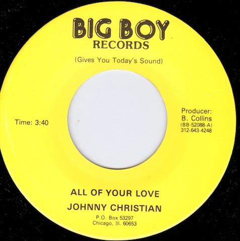 Johnny Christian - All Of Your Love / Somebody Call My Baby