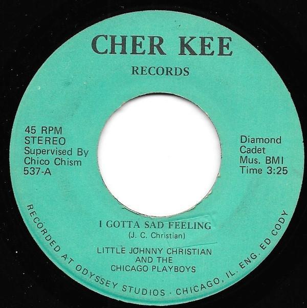 Johnny Christian, The Chicago Playboys - I Gotta Sad Feeling
