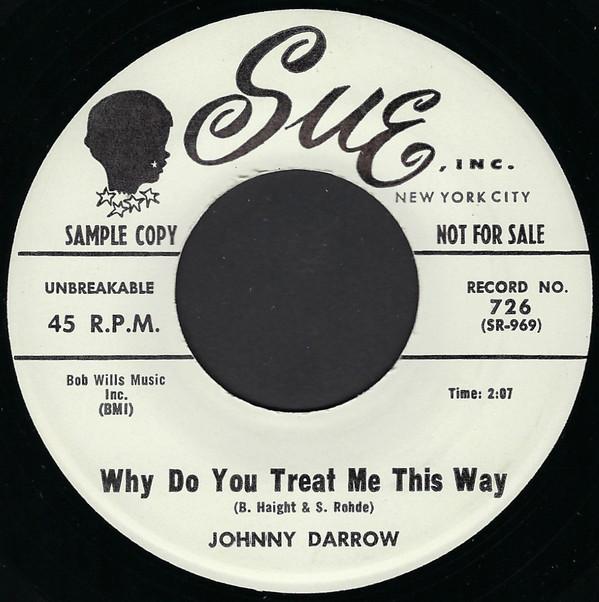 Johnny Darrow - Why Do You Treat Me This Way