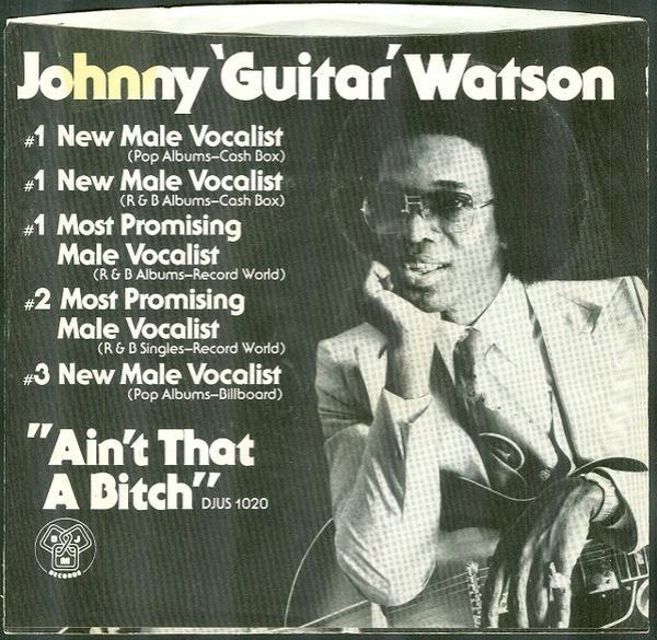 Johnny Guitar Watson - Ain't That A Bitch