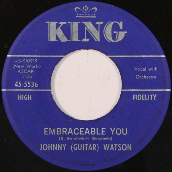 Johnny Guitar Watson - Embraceable You / Posin'