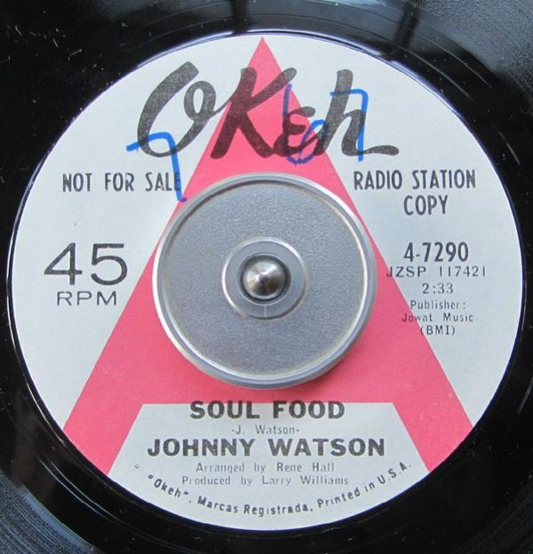 Johnny Guitar Watson - Soul Food / I'd Rather Be Your Baby