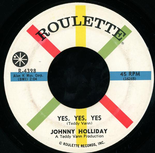 Johnny Holliday  - Yes, Yes, Yes / One More Time