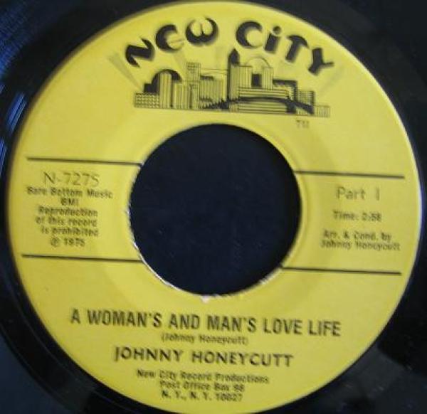 Johnny Honeycutt - A Woman's And Man's Love Life