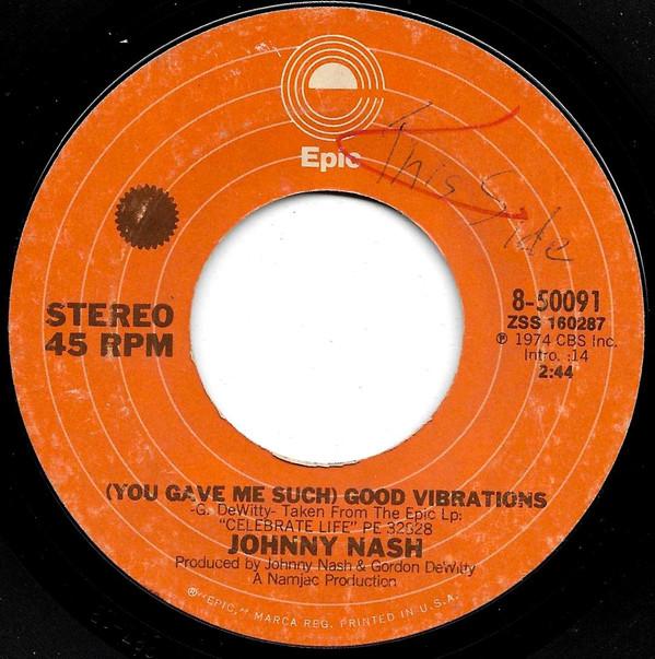 Johnny Nash - (You Gave Me Such) Good Vibrations