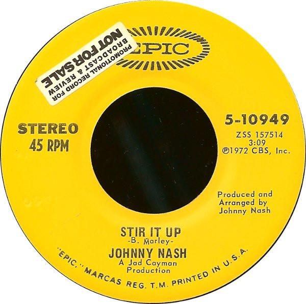 Johnny Nash - Stir It Up / Ooh Baby You've Been Good To Me