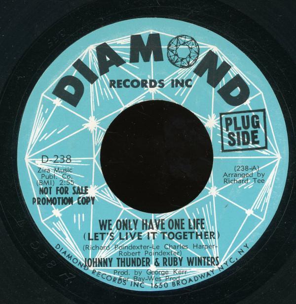 Johnny Thunder, Ruby Winters - We Only Have One Life (Let's Live It Together)