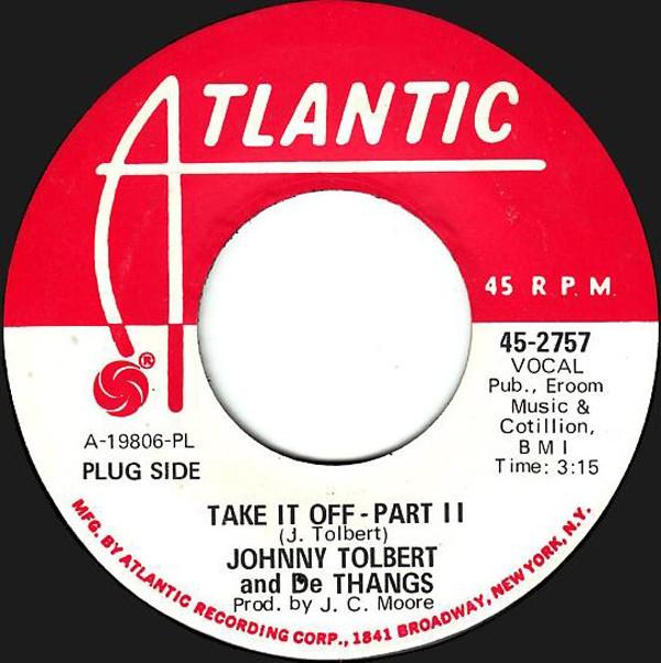 Johnny Tolbert, De Thangs - Take It Off