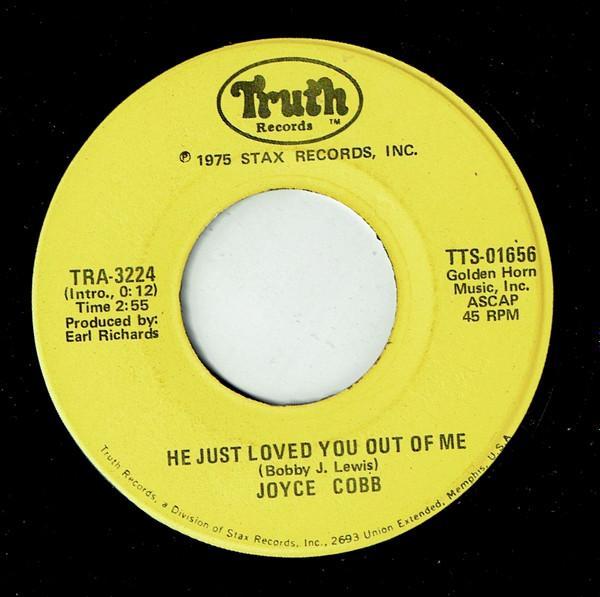 Joyce Cobb - He Just Loved You Out Of Me