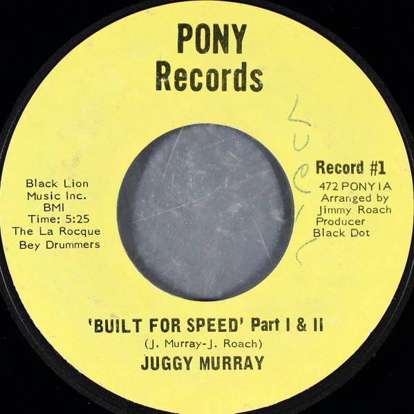 Juggy Murray Jones - Built For Speed